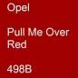 Preview: Opel, Pull Me Over Red, 498B.